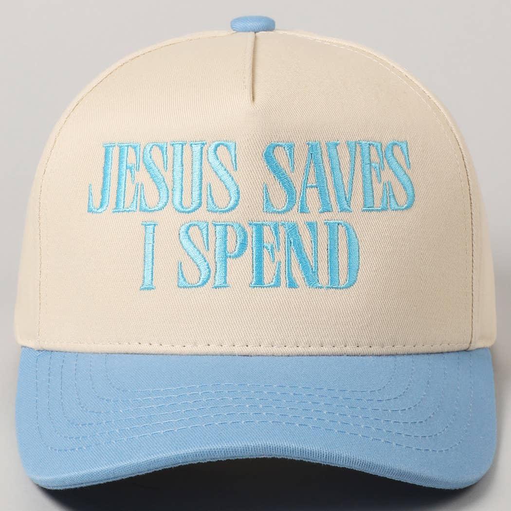 JESUS SAVES I SPEND Hat: SKY BLUE